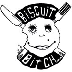 Biscuit Bitch! Biscuit Bitch!